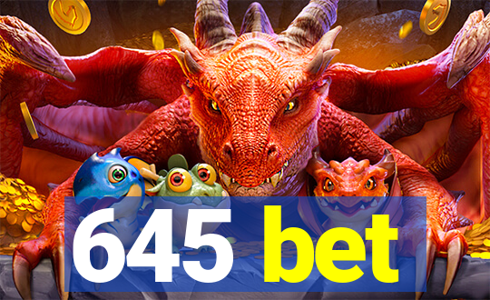 645 bet